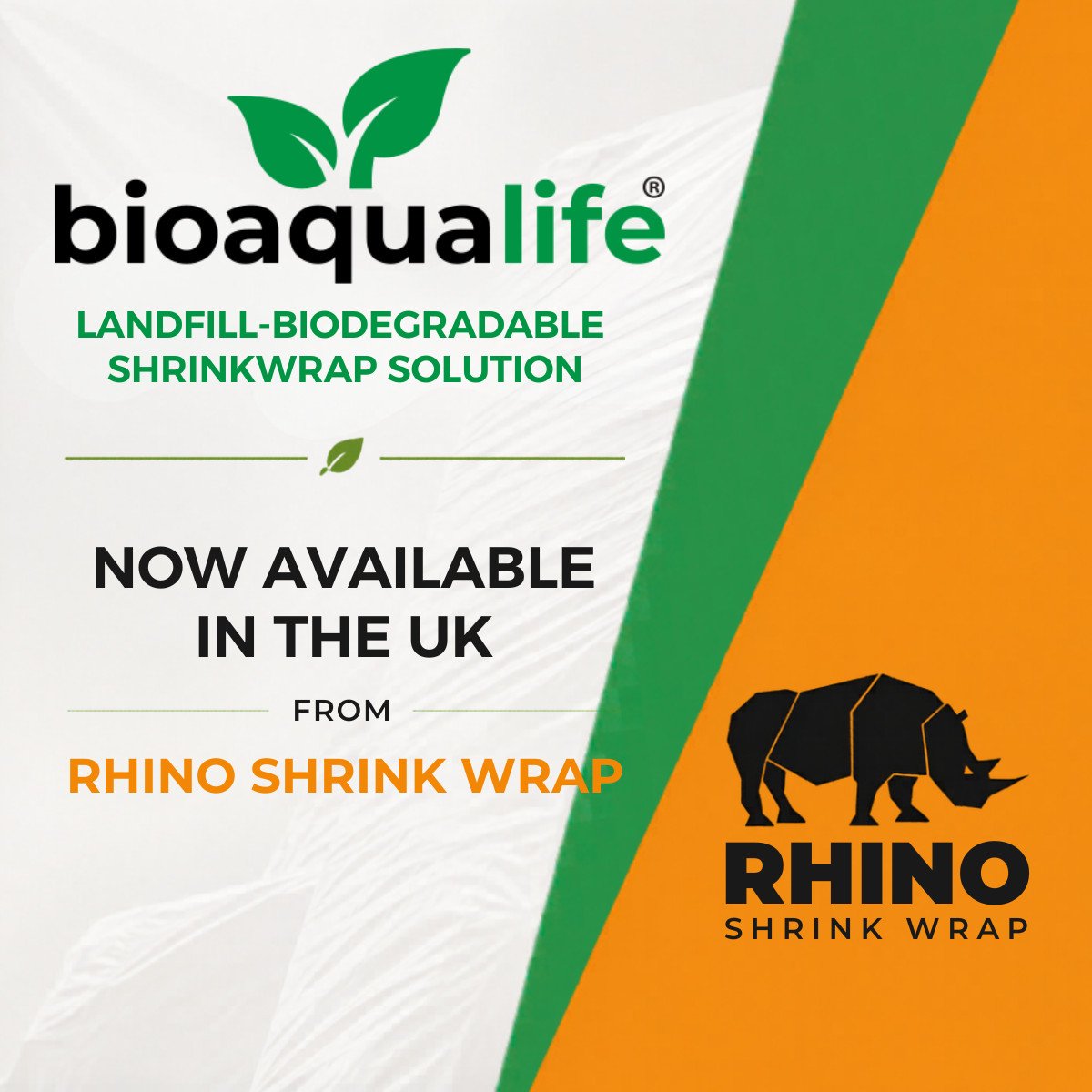 bioaqualife: Promotional graphic for BioAquaLife landfill-biodegradable shrinkwrap, now available in the UK from Rhino Shrink Wrap. Features green and orange background with company logos and a rhino illustration.